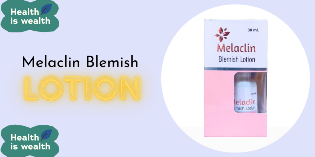 Melaclin Blemish Lotion: Usage, Precautions, Side Effects, & More