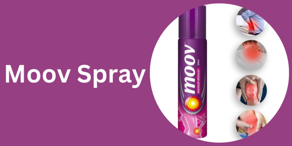 Moov Spray: Solution for Pain Relief 