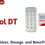 Ketorol DT: Uses, Dosage, and Benefits Explained