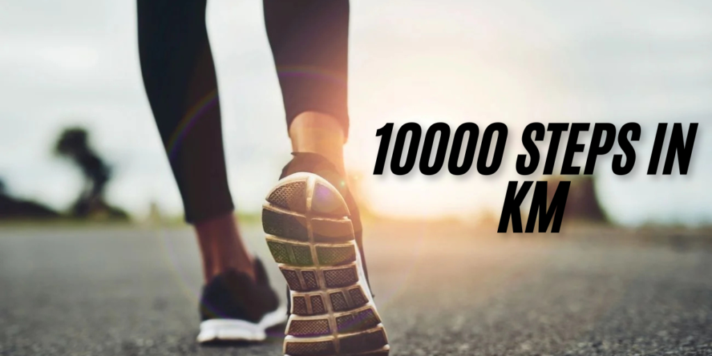 10000 steps in km: The Importance of 10,000 Steps a Day