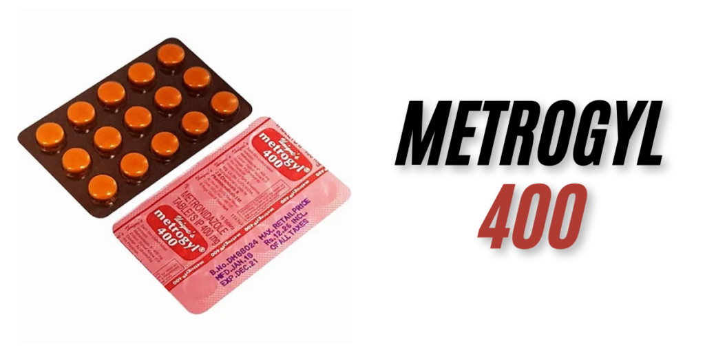 Understanding Metrogyl 400: Uses, Working, Side-effect