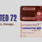 Unwanted 72: Comprehensive Guide on Side Effects, Dosage, and Usage