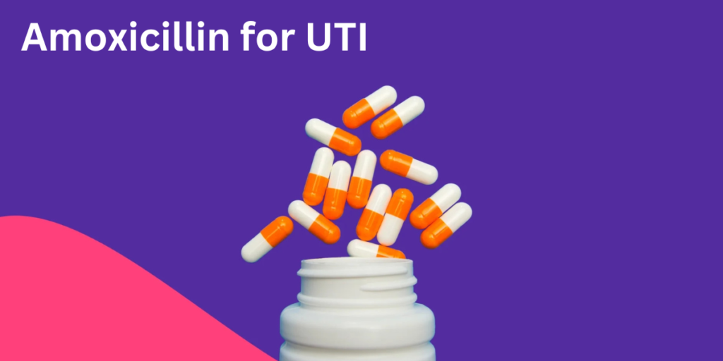 Amoxicillin for UTI: Dosage, Expectations, Side-effects