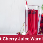 Tart Cherry Juice Warnings: Benefits, Warning, Safety Tips