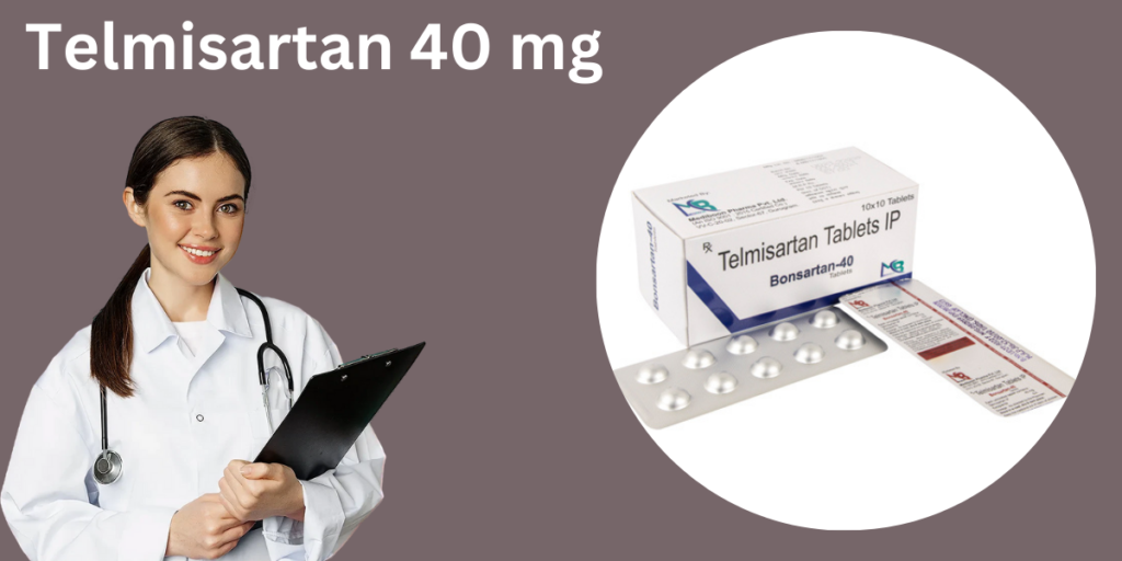 Telmisartan 40 mg: Everything You Need to Know