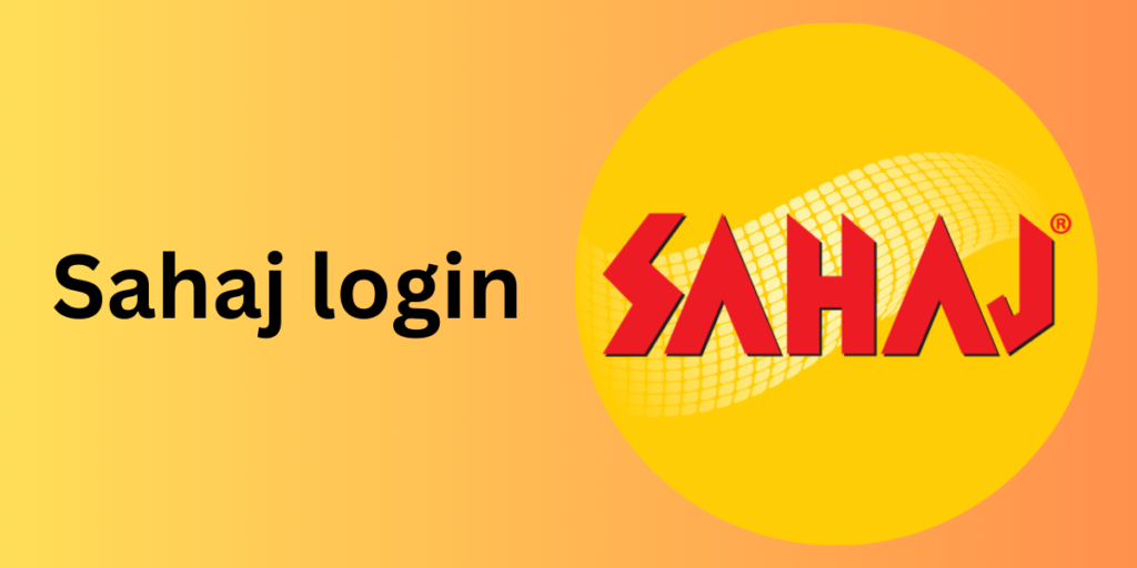 Sahaj login: Digital Access Made Easy